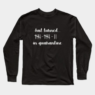 Just Turned 12 In Quarantine Humor Birthday Long Sleeve T-Shirt